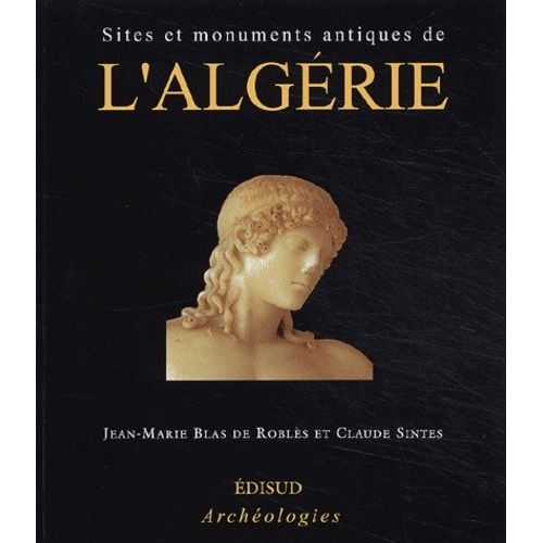 Sites Et Monuments Antiques De L'algérie