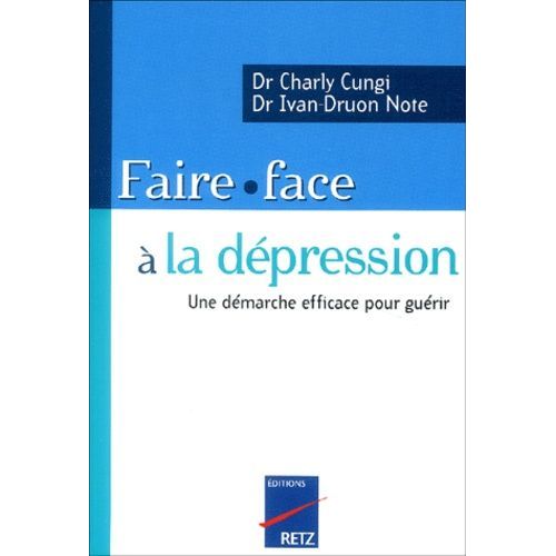 Faire Face À La Dépression - Une Démarche Efficace Pour Guérir