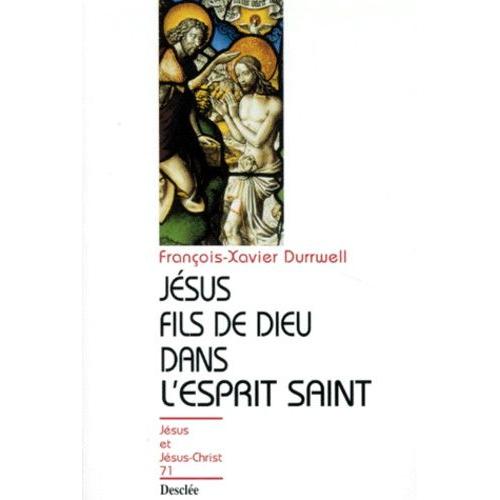 Jésus Fils De Dieu Dans L'esprit-Saint