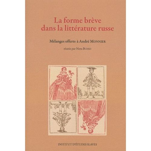La Forme Brève Dans La Littérature Russe - Mélanges Offerts À André Monnier