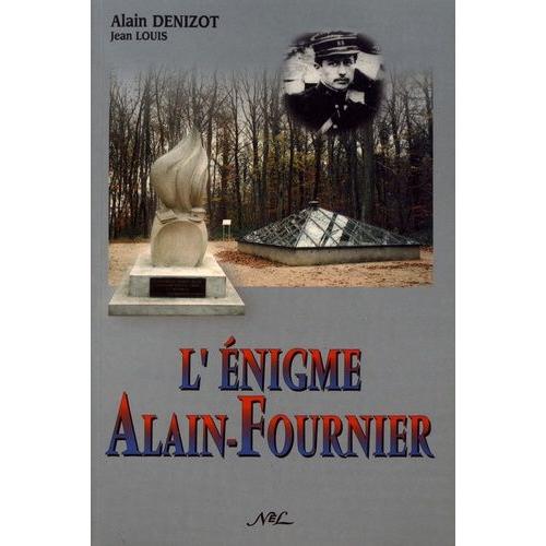 L'énigme Alain-Fournier (1914-1991)