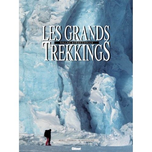 Les Grands Trekkings Tome 1 - Les Grands Trekkings