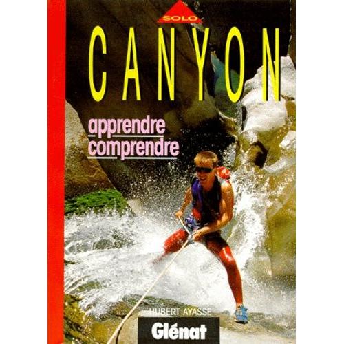 Canyon - Apprendre, Comprendre