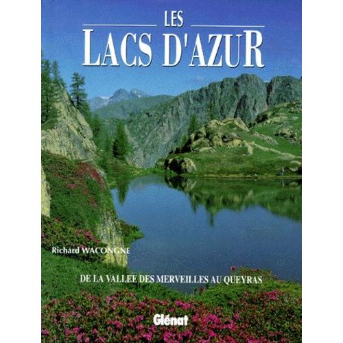 Les Lacs D'azur - De La Vallée Des Merveilles Au Queyras