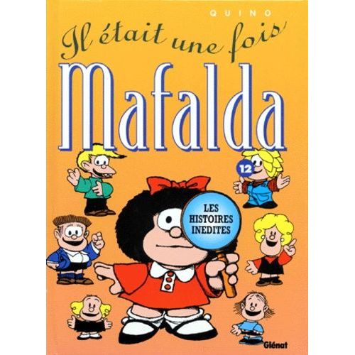 Mafalda Tome 12 - Il Était Une Fois Mafalda