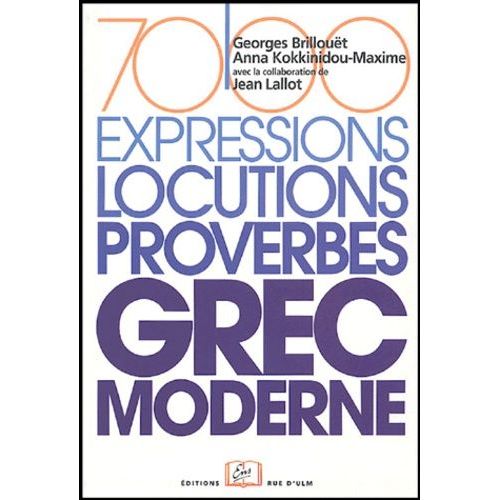 7000 Expressions, Locutions, Proverbes Du Grec Moderne
