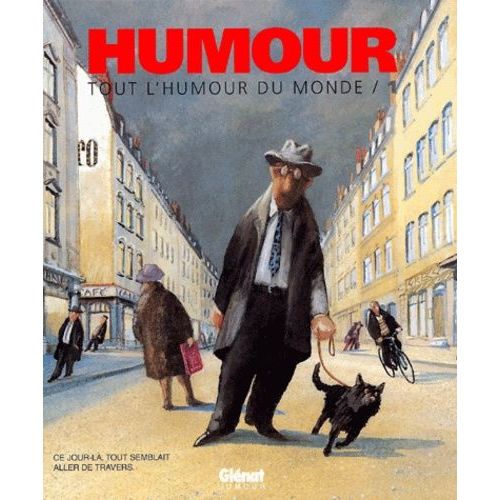 Humour - Tout L'humour Du Monde, Tome 1