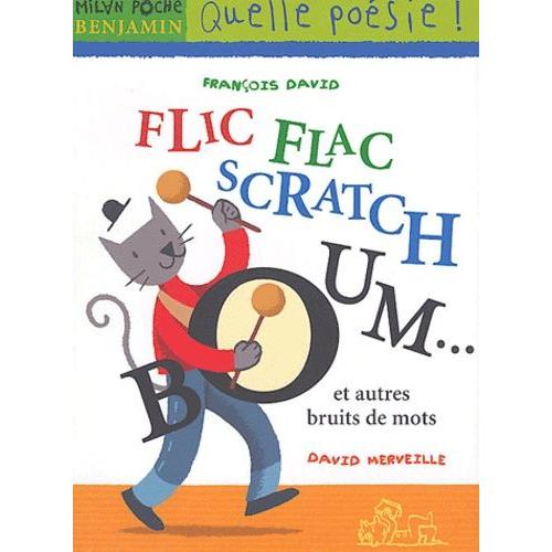 Flic Flac Scratch Boum - Et Autres Bruits De Mots