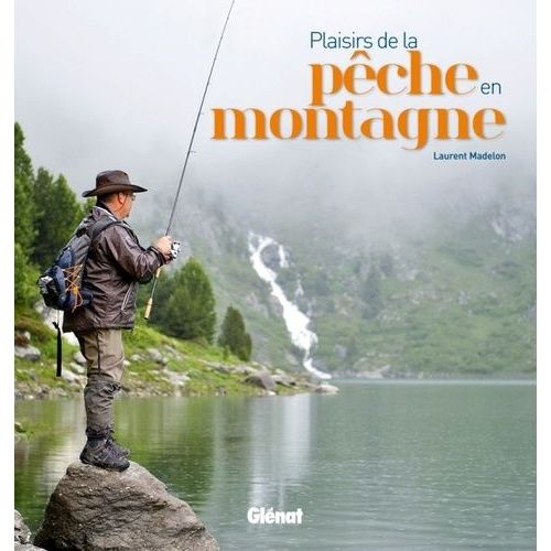 Plaisirs De La Pèche En Montagne
