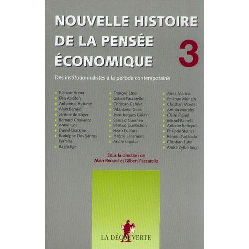 Nouvelle Histoire De La Pensée Économique - Tome 3, Des Institutionnalistes À La Période Contemporaine