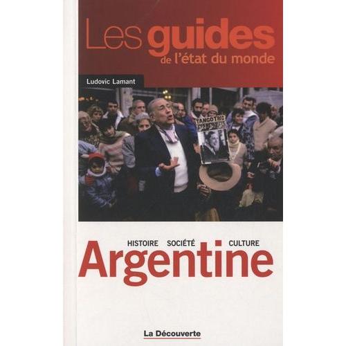 Argentine - Histoire, Société, Culture