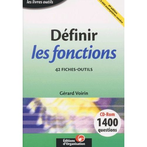 Définir Les Fonctions - 42 Fiches-Outils, 1 400 Questions Pour Définir Vos Fonctions Sur Cd-Rom, 4ème Édition, Avec Cd-Rom