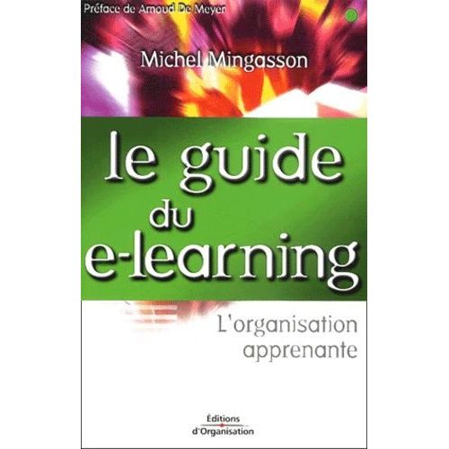 Le Guide Du E-Learning: L'organisation Apprenante