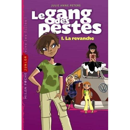 Le Gang Des Pestes Tome 1 - La Revanche