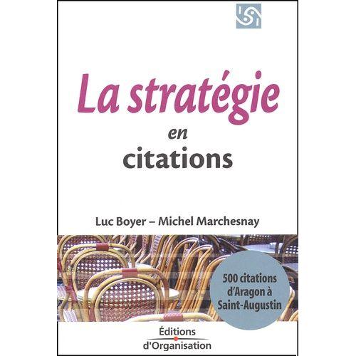 La Stratégie En Citations - 500 Citations D'aragon À Saint-Augustin