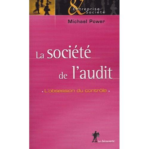 La Société De L'audit - L'obsession Du Contrôle