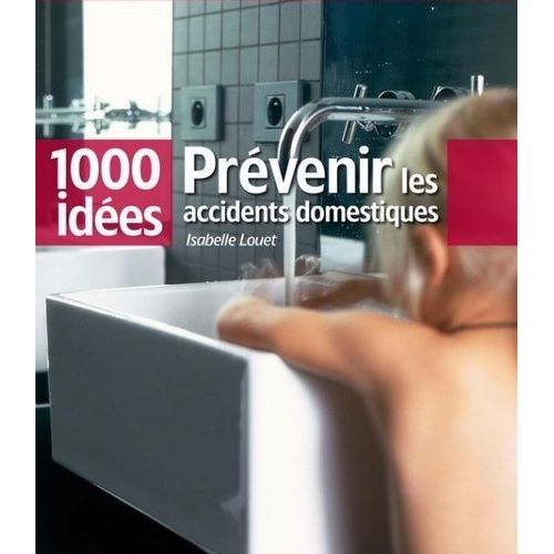 Prévenir Les Accidents Domestiques