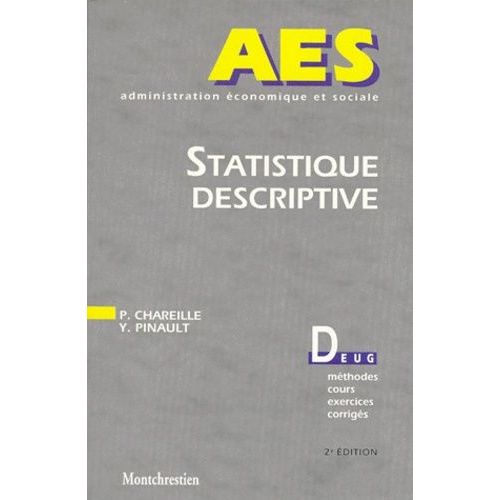 Statistique Descriptive - Deug Méthodes, Cours, Exercices, Corrigés, 2ème Édition