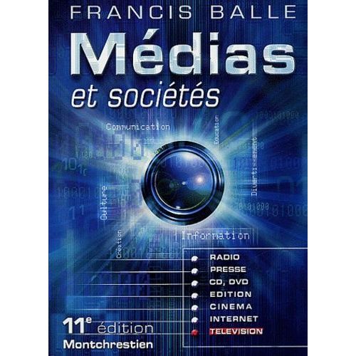 Médias Et Sociétés - Edition, Presse, Cinéma, Radio, Télévision, Internet, Cd, Dvd