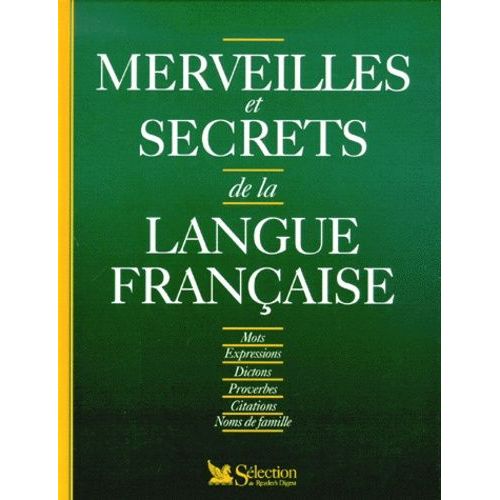 Merveilles Et Secrets De La Langue Française