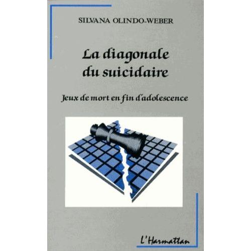 La Diagonale Du Suicidaire - Jeux De Mort En Fin D'adolescence