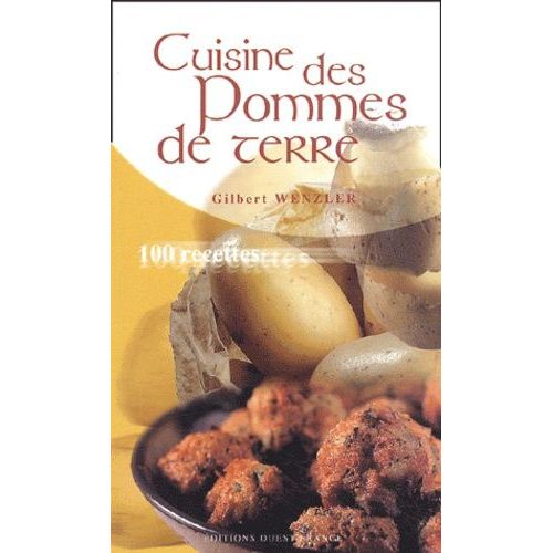 Cuisine Des Pommes De Terre - 100 Recettes