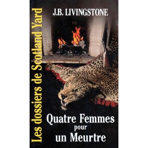 Les Dossiers De Scotland Yard Tome 16 - Quatre Femmes Pour Un Meurtre