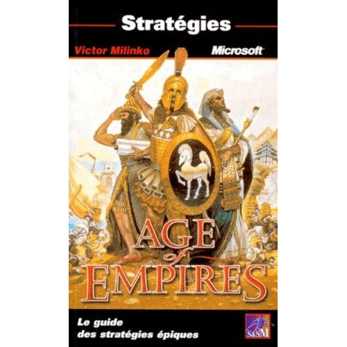 Age Of Empires - Le Guide Des Stratégies Épiques