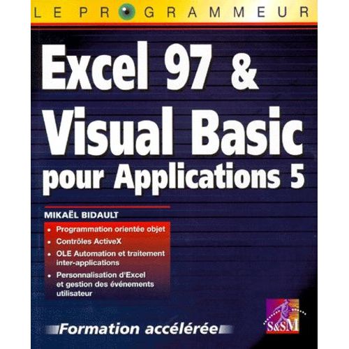 Excel 97 & Visual Basic Pour Applications 5. Formation Accélérée