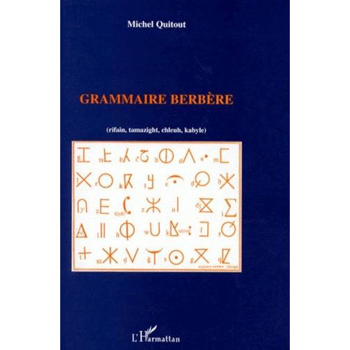 Grammaire Berbere - (Rifain, Tamazight, Chleuh, Kabyle)