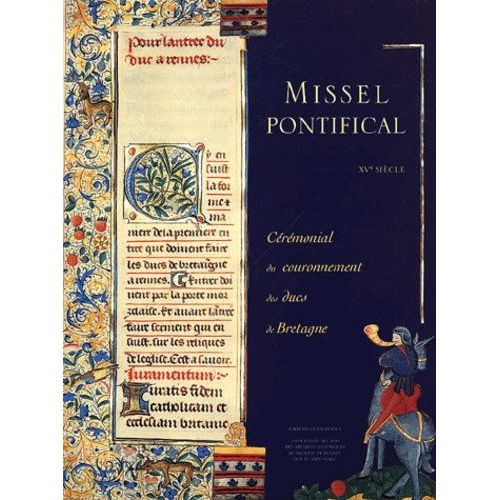 Missel Pontifical De Michel Guibé Xvème Siècle - Cérémonial Du Couronnement Des Ducs De Bretagne