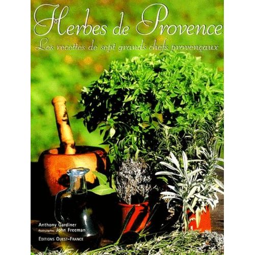 Herbes De Provence - Les Recettes De Sept Grands Chefs Provençaux
