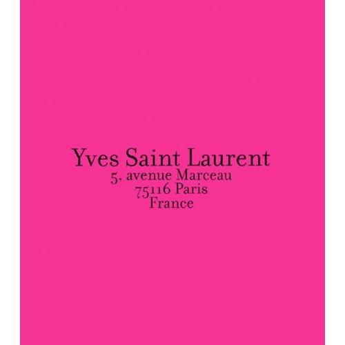 Yves Saint Laurent - 5, Avenue Marceau 75116 Paris France