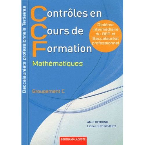 Mathématiques, Contrôles En Cours De Formation, Bac Pro Tertiaires - Groupement C