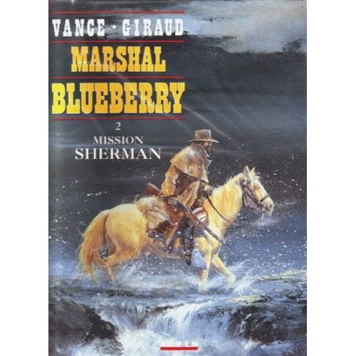 Marshall Blueberry Tome 2 : Mission Sherman