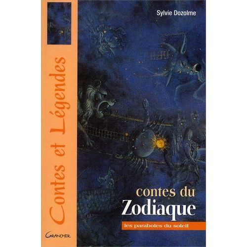Contes Du Zodiaque - Les Paraboles Du Soleil