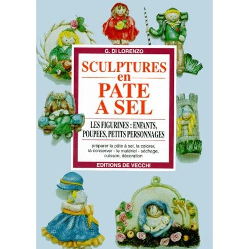 Sculptures En Pate A Sel - Les Figurines : Enfants, Poupées, Petits Personnages