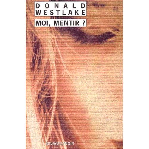 Moi, Mentir ?