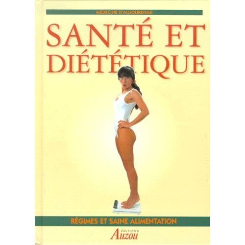 Santé Et Diététique - Régimes Et Saine Alimentation