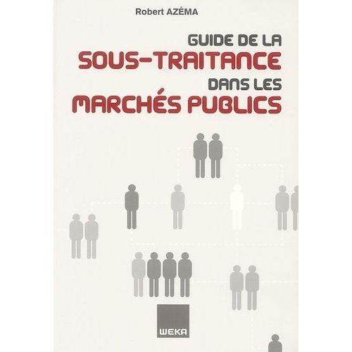 Guide De La Sous-Traitance Dans Les Marchés Publics