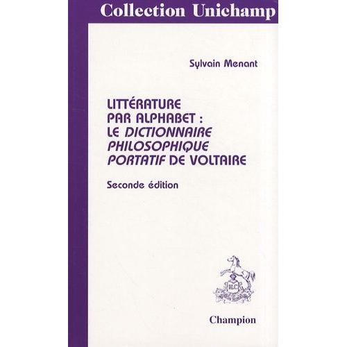 Littérature Par Alphabet : Le Dictionnaire Philosophique Portatif De Voltaire
