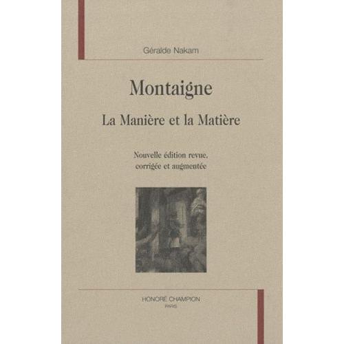 Montaigne - La Manière Et La Matière