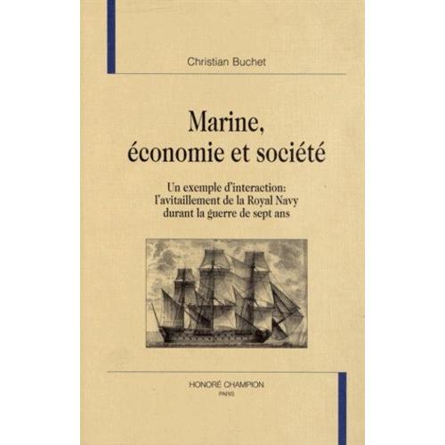 Marine, Économie Et Société - Un Exemple D'interaction : L'avitaillement De La Royal Navy Durant La Guerre De Sept Ans