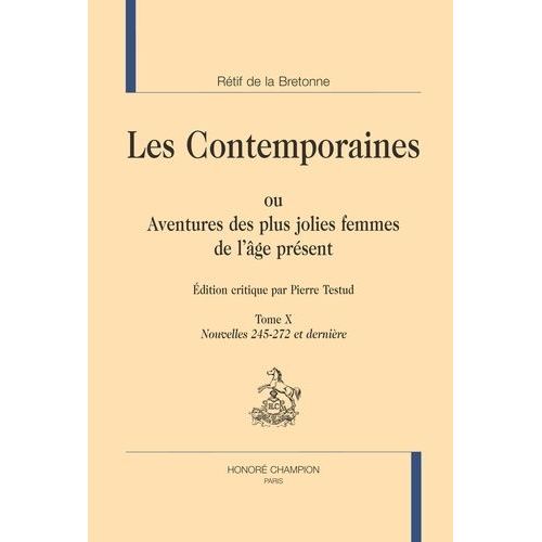 Les Contemporaines Ou Aventures Des Plus Jolies Femmes De L'âge Présent - Tome 10, Nouvelles 245-272 Et Dernière