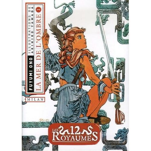 Les 12 Royaumes Tome 1 - La Mer De L'ombre - Première Partie