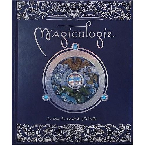 Magicologie - Le Livre Des Secrets De Merlin