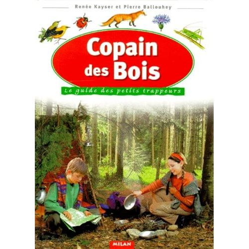 Copain Des Bois - Le Guide Des Petits Trappeurs