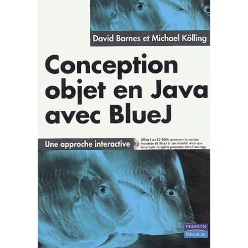 Conception Objet En Java Avec Bluej - Une Approche Interactive (1 Cd-Rom)