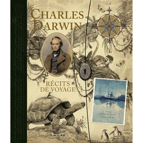 Charles Darwin, Récits De Voyage - Les Pays Visités Au Cours Du Voyage Autour Du Monde Du Hms Beagle