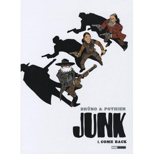 Junk Tome 1 - Come Back